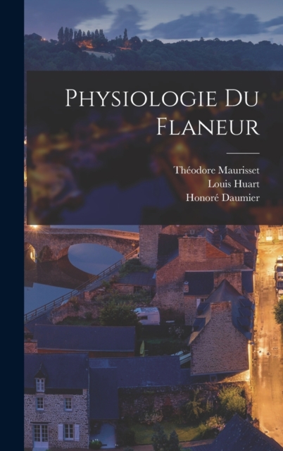 Physiologie du flaneur, Hardback Book