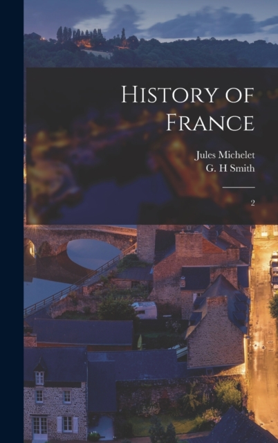 History of France : 2, Hardback Book