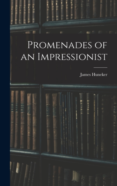 Promenades of an Impressionist, Hardback Book