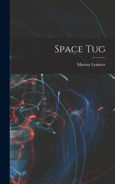 Space Tug, Hardback Book