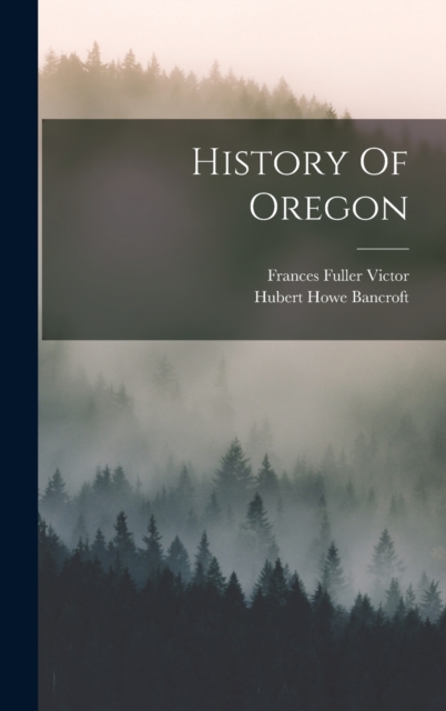 History Of Oregon, Hardback Book
