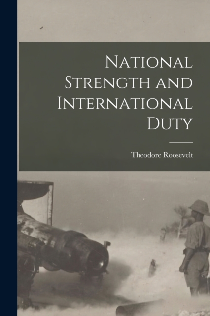 National Strength and International Duty, Paperback / softback Book