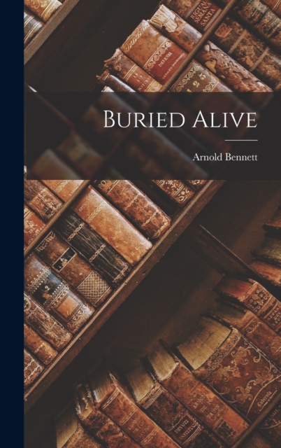 Buried Alive, Hardback Book