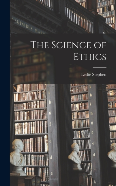 The Science of Ethics, Hardback Book
