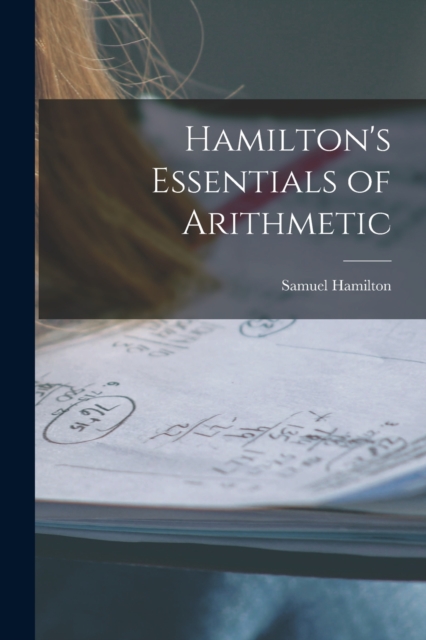 Hamilton's Essentials of Arithmetic, Paperback / softback Book