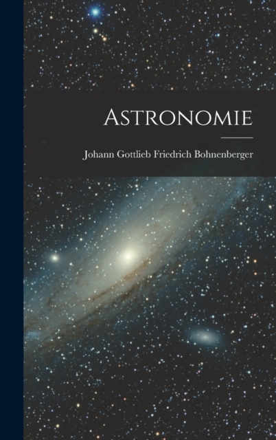 Astronomie, Hardback Book