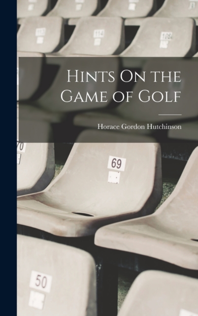 Hints On the Game of Golf, Hardback Book