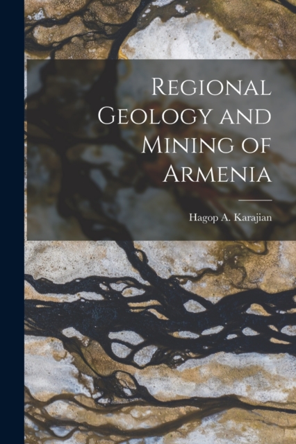 Regional Geology and Mining of Armenia, Paperback / softback Book