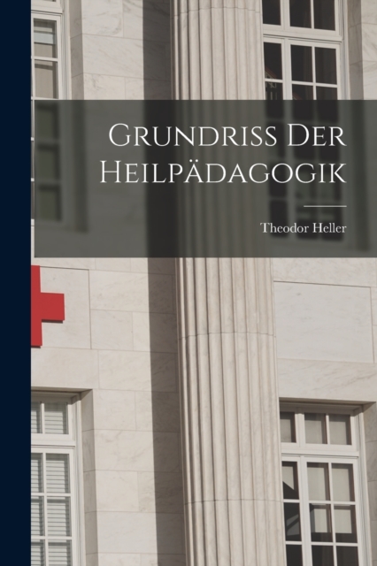 Grundriss Der Heilpadagogik, Paperback / softback Book