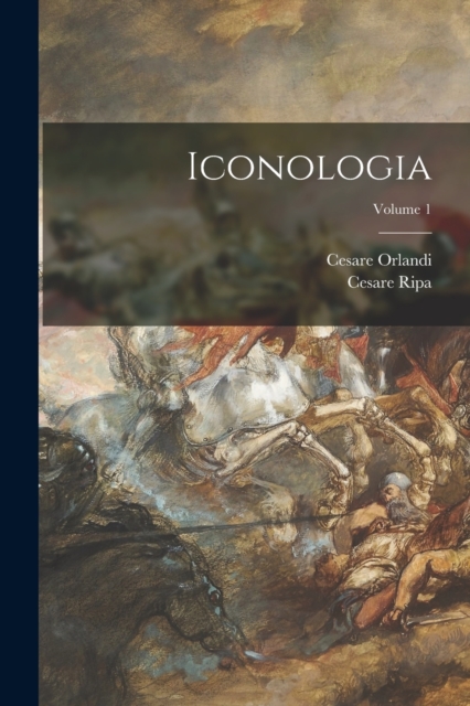 Iconologia; Volume 1, Paperback / softback Book