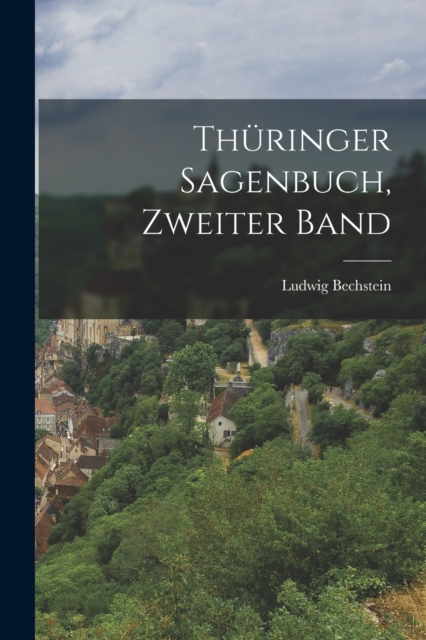 Thuringer Sagenbuch, Zweiter Band, Paperback / softback Book