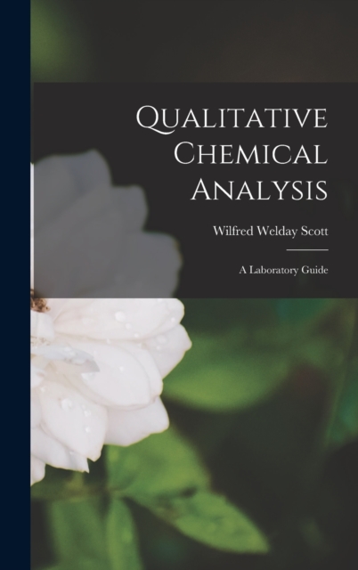 Qualitative Chemical Analysis : A Laboratory Guide, Hardback Book