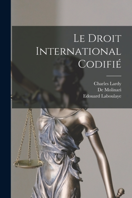 Le Droit International Codifie, Paperback / softback Book