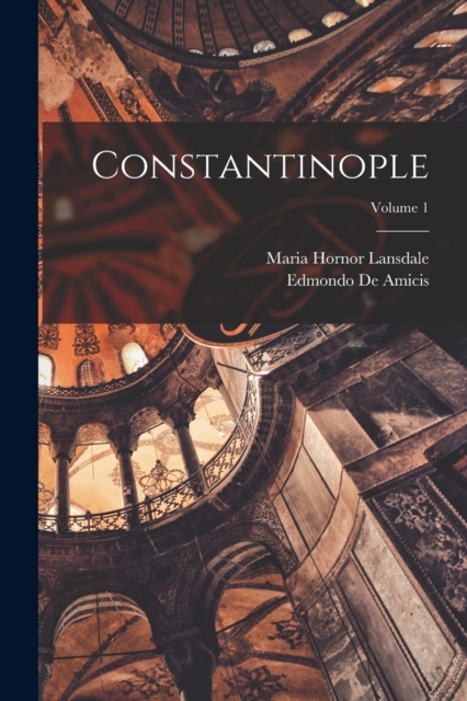 Constantinople; Volume 1, Paperback / softback Book