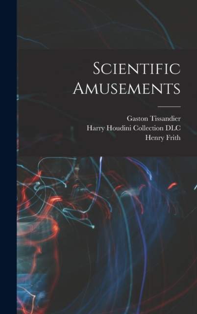 Scientific Amusements, Hardback Book