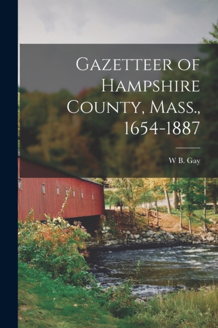 Gazetteer of Hampshire County, Mass., 1654-1887, Paperback / softback Book