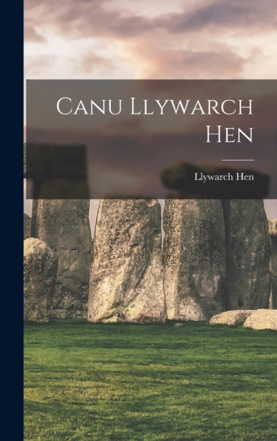 Canu Llywarch Hen, Hardback Book