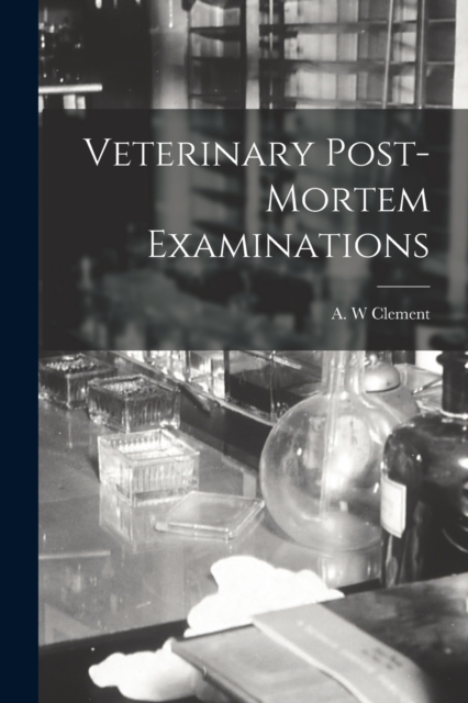 Veterinary Post-mortem Examinations, Paperback / softback Book