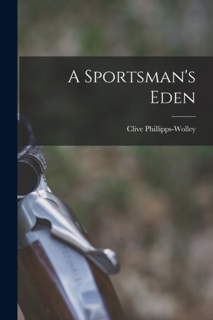 A Sportsman's Eden, Paperback / softback Book