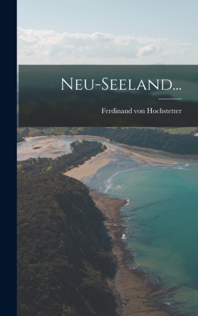 Neu-Seeland..., Hardback Book