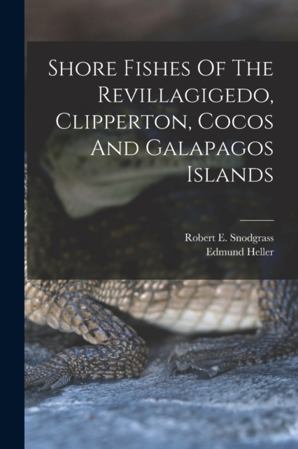 Shore Fishes Of The Revillagigedo, Clipperton, Cocos And Galapagos Islands, Paperback / softback Book