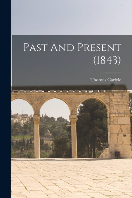 Past And Present (1843), Paperback / softback Book
