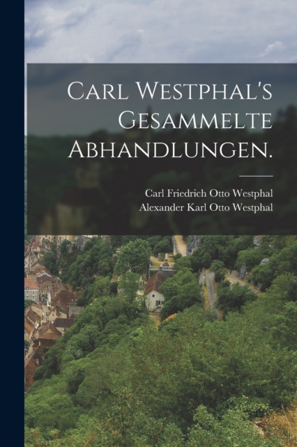 Carl Westphal's gesammelte Abhandlungen., Paperback / softback Book
