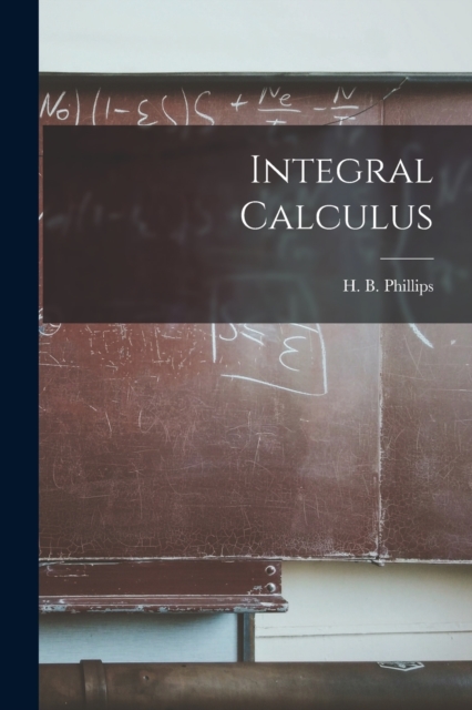 Integral Calculus, Paperback / softback Book