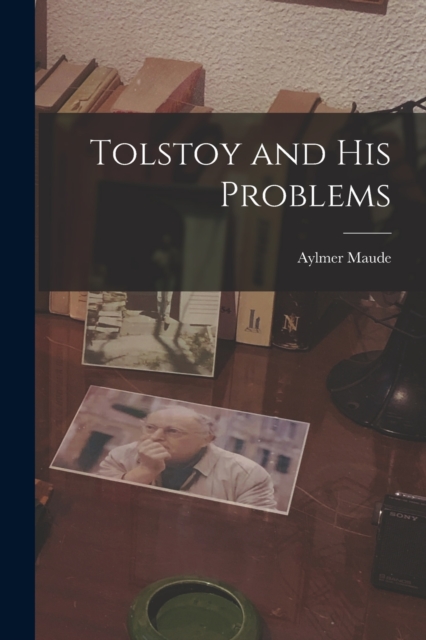Tolstoy and His Problems, Paperback / softback Book