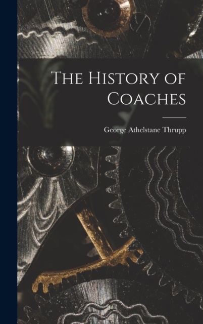 The History of Coaches, Hardback Book