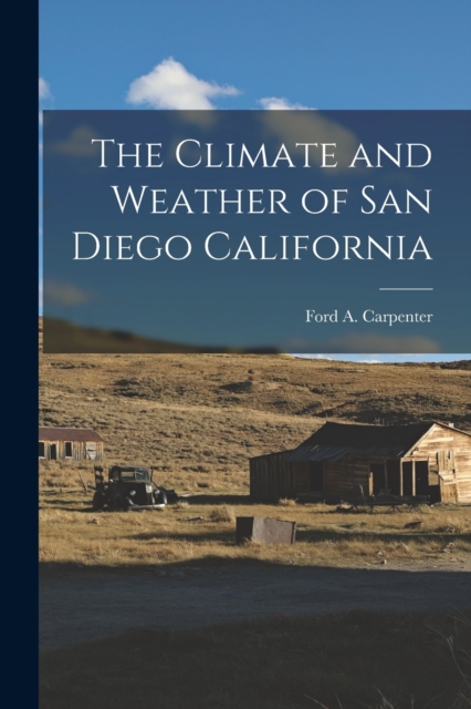 The Climate and Weather of San Diego California, Paperback / softback Book
