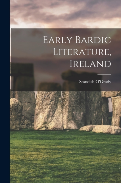 Early Bardic Literature, Ireland, Paperback / softback Book