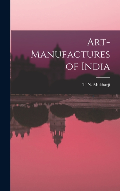 Art-Manufactures of India, Hardback Book