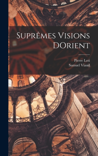 Supremes Visions DOrient, Hardback Book