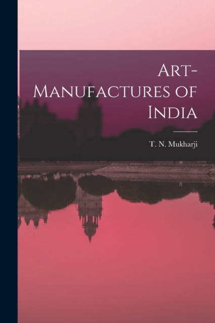 Art-Manufactures of India, Paperback / softback Book