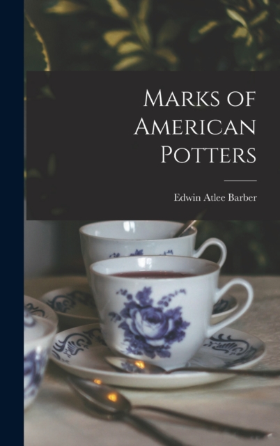 Marks of American Potters, Hardback Book