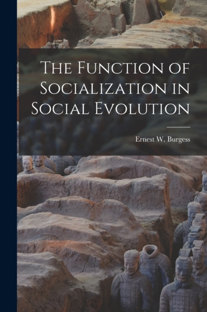 The Function of Socialization in Social Evolution, Paperback / softback Book