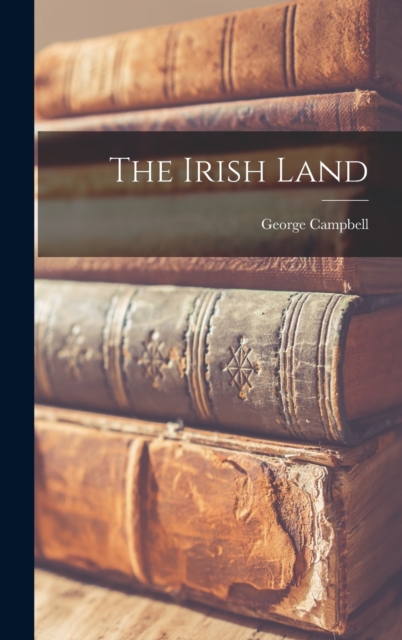 The Irish Land, Hardback Book