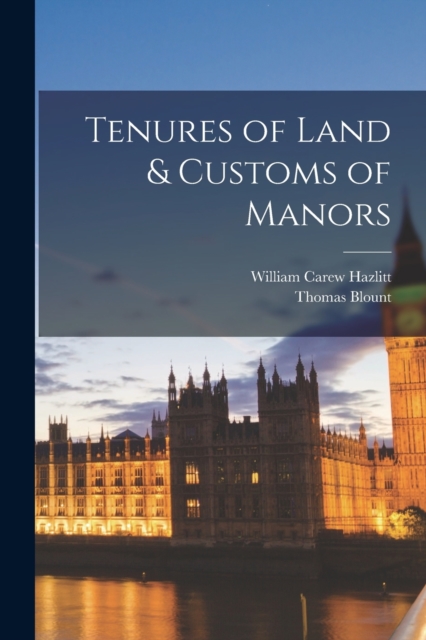 Tenures of Land & Customs of Manors, Paperback / softback Book