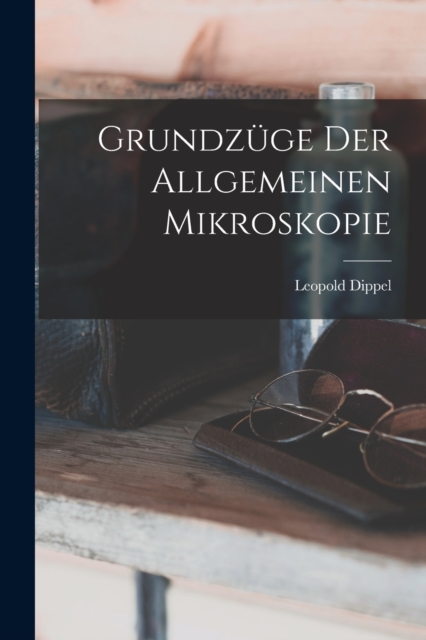 Grundzuge Der Allgemeinen Mikroskopie, Paperback / softback Book