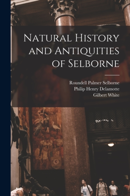 Natural History and Antiquities of Selborne, Paperback / softback Book