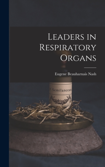 Leaders in Respiratory Organs, Hardback Book
