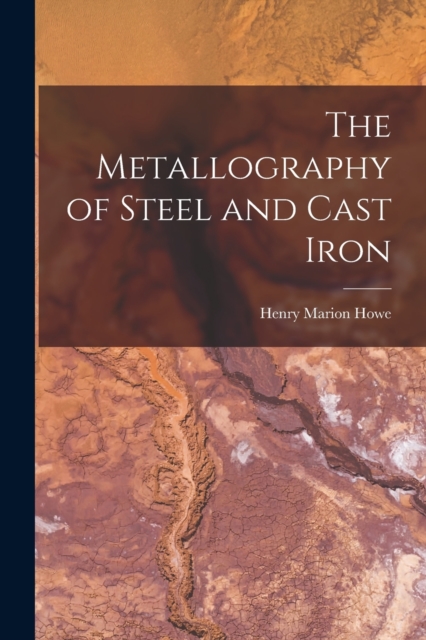 The Metallography of Steel and Cast Iron, Paperback / softback Book