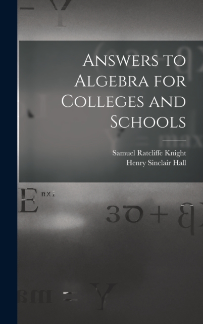 Answers to Algebra for Colleges and Schools, Hardback Book