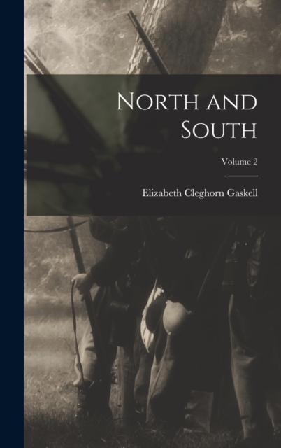 North and South; Volume 2, Hardback Book