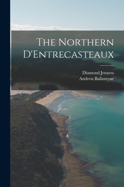The Northern D'Entrecasteaux, Paperback / softback Book