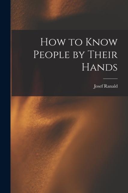 How to Know People by Their Hands, Paperback / softback Book