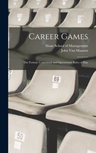 Career Games : The Formal, Contextual and Operational Rules of Play, Hardback Book