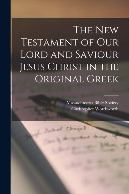 The New Testament of our Lord and Saviour Jesus Christ in the Original Greek, Paperback / softback Book