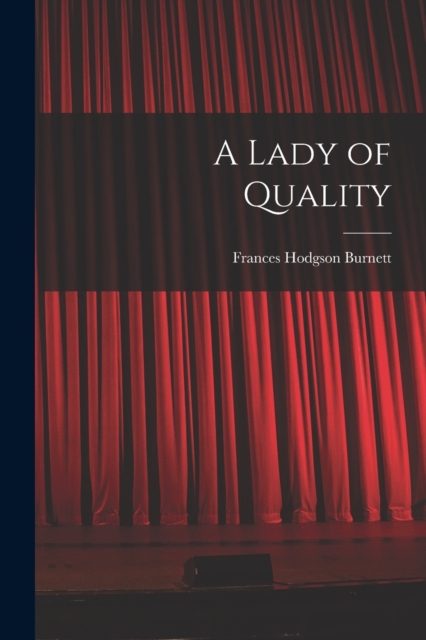A Lady of Quality, Paperback / softback Book